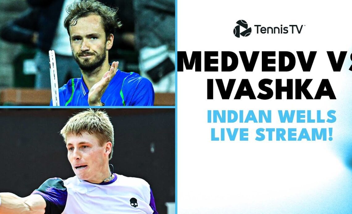 Daniil Medvedev vs Ilya Ivashka: Indian Wells 2023 Live Stream!