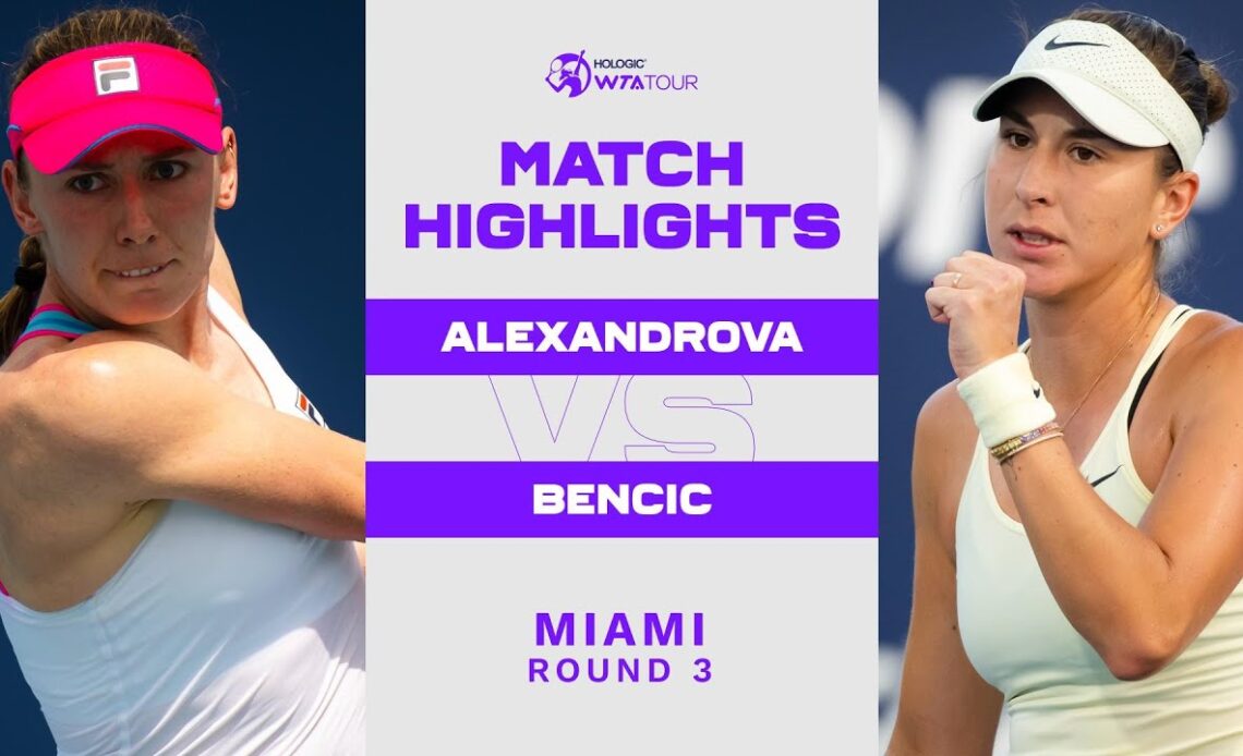 Ekaterina Alexandrova vs. Belinda Bencic | 2023 Miami Round 3 | WTA Match Highlights