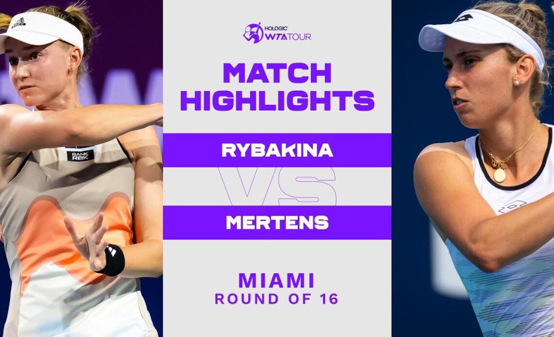 Elena Rybakina vs. Elise Mertens | 2023 Miami Round of 16 | WTA Match Highlights