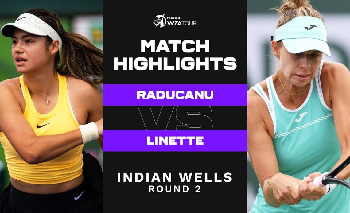 Emma Raducanu vs. Magda Linette | 2023 Indian Wells Round 2 | WTA Match Highlights