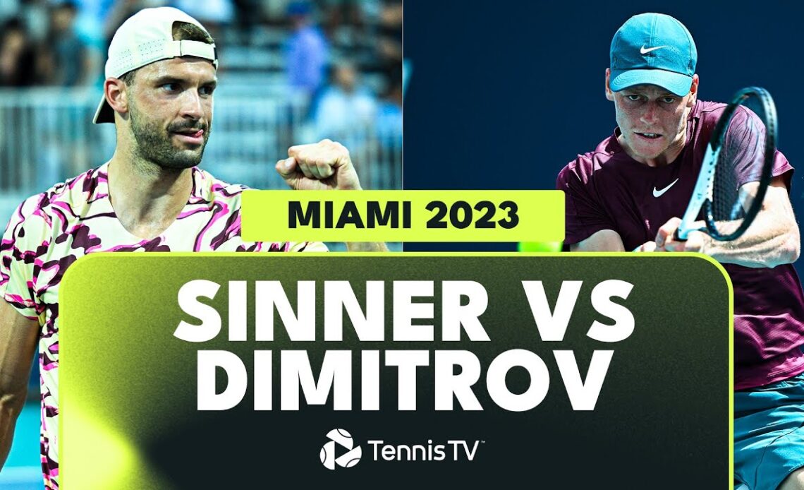 Jannik Sinner Faces Off Against Grigor Dimitrov | Miami 2023 Highlights