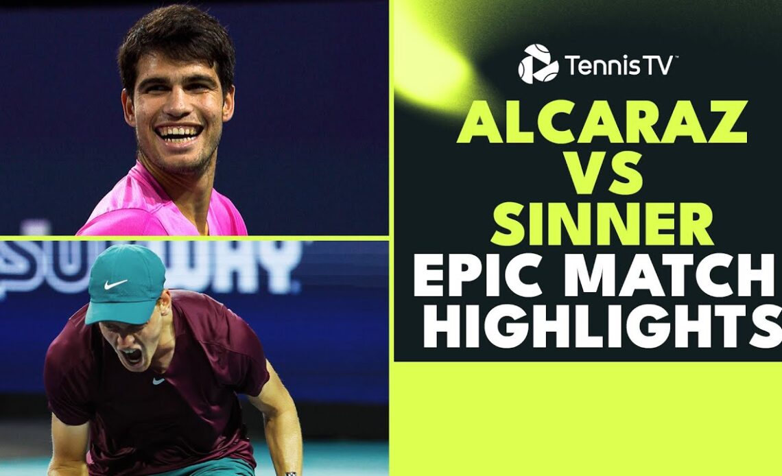 Jannik Sinner & Carlos Alcaraz EPIC Match Highlights | Miami 2023