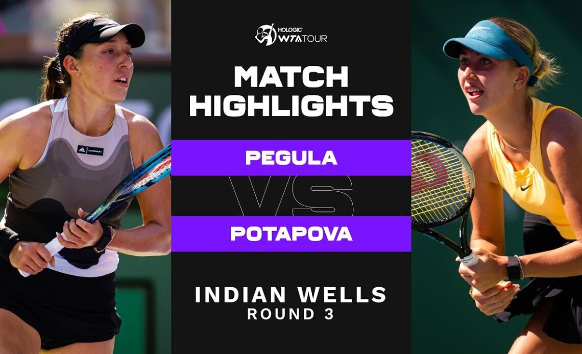 Jessica Pegula vs. Anastasia Potapova | 2023 Indian Wells Round 3