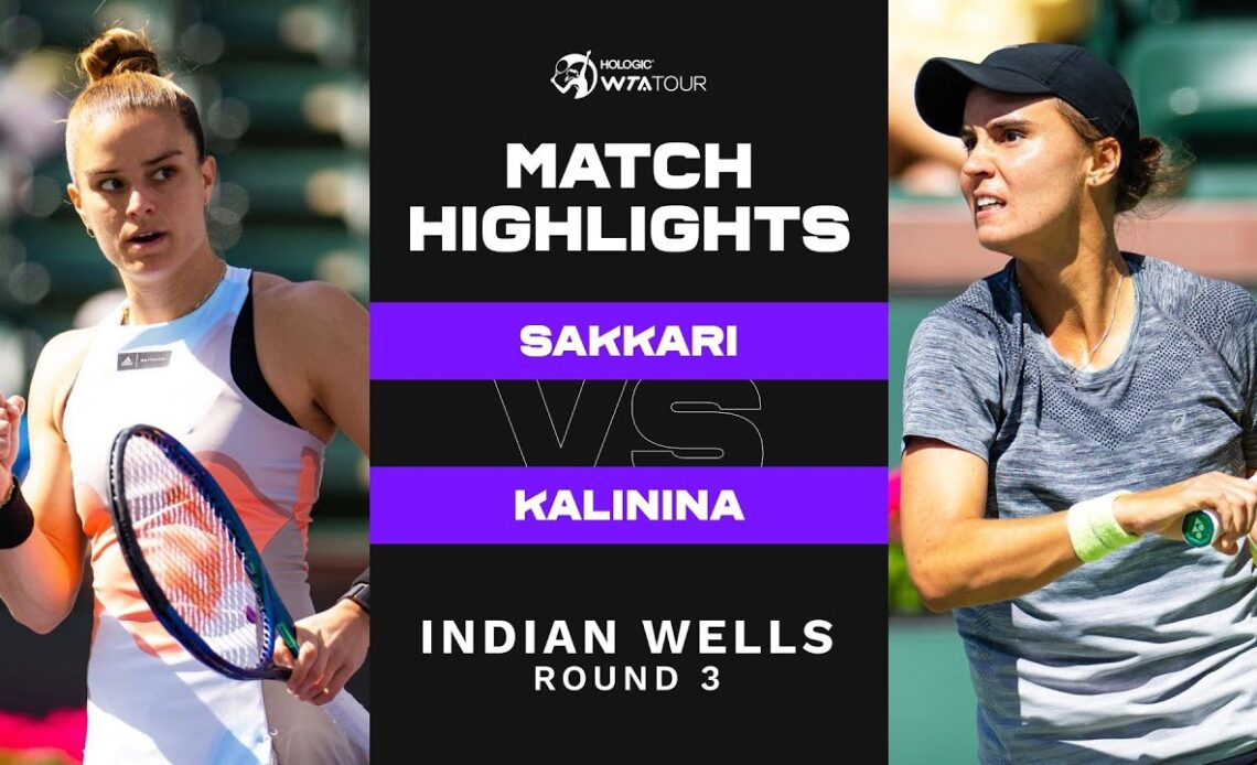 Maria Sakkari vs. Anhelina Kalinina | 2023 Indian Wells Round 3 | WTA Match Highlights