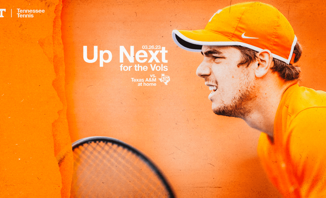 Men’s Tennis Central: #20 Tennessee vs. Texas A&M