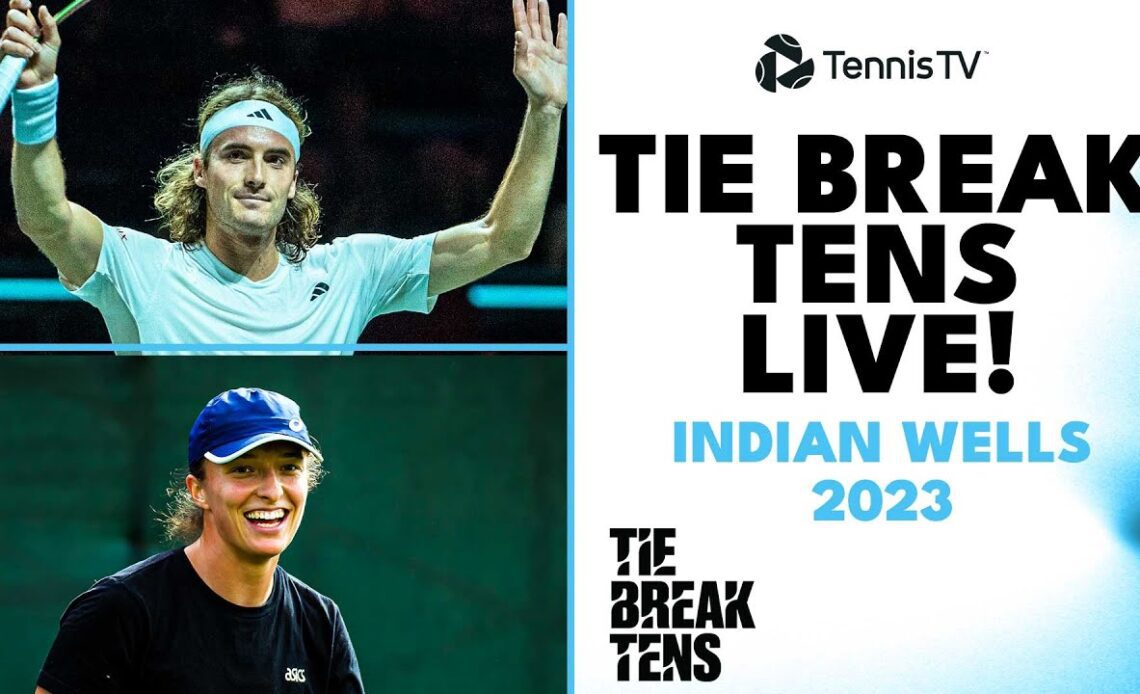 Tie Break Tens: Indian Wells 2023 Live Stream!