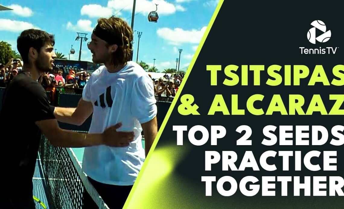 Top 2 Seeds Alcaraz & Tsitsipas Practice Together in Miami! 🔥 | Miami Open 2023