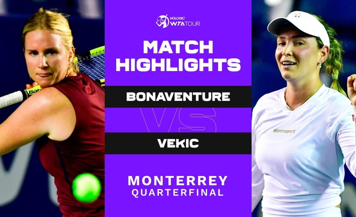 Ysaline Bonaventure vs. Donna Vekic | 2023 Monterrey Quarterfinal | WTA Match Highlights