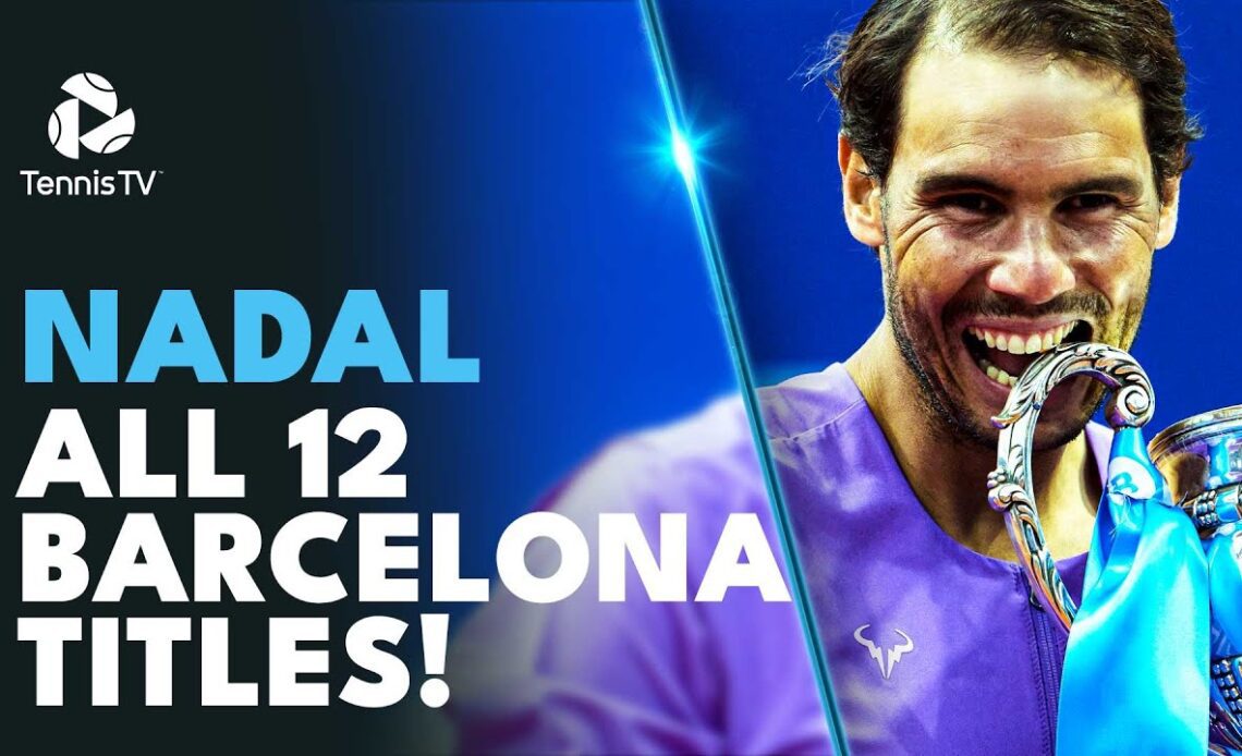 All TWELVE Rafael Nadal Titles In Barcelona: 2005-2021 🏆