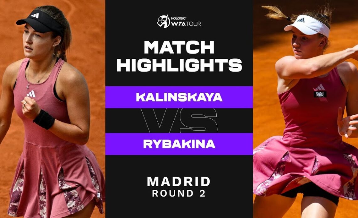 Anna Kalinskaya vs. Elena Rybakina | 2023 Madrid Round 2 | WTA Match Highlights