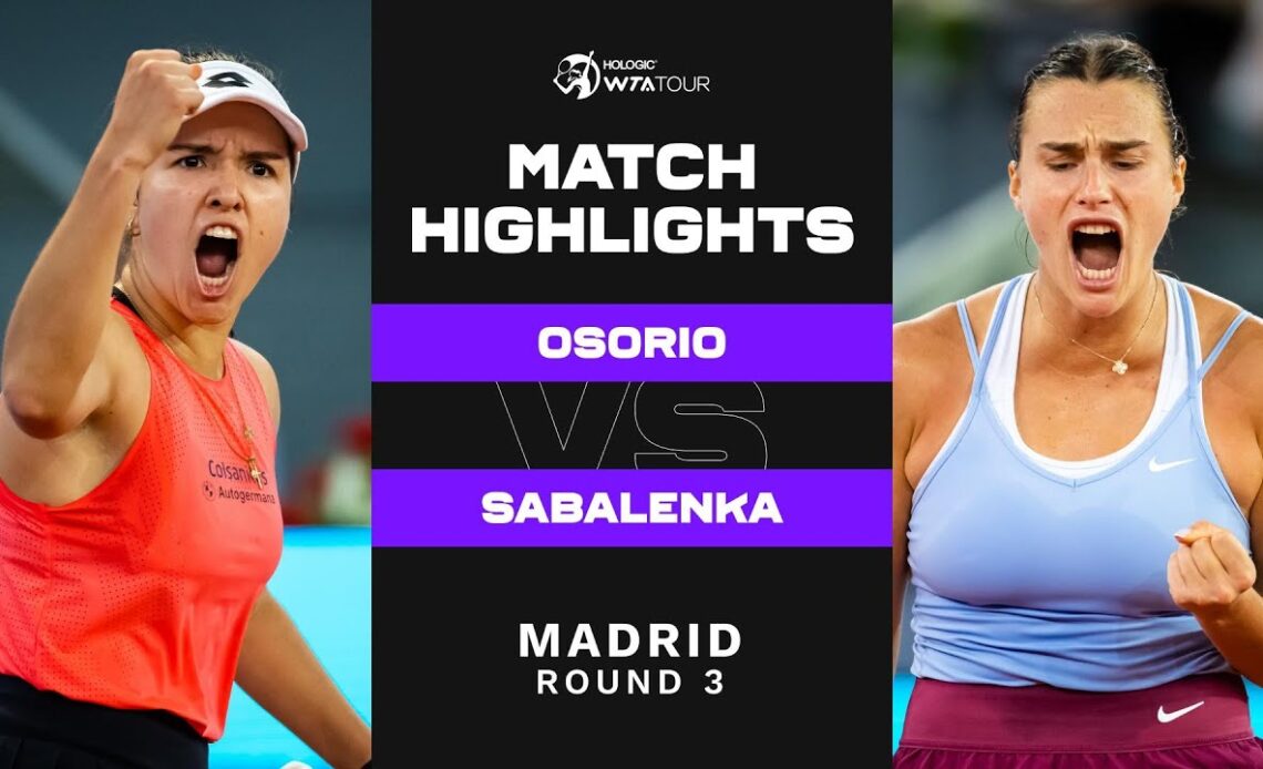 Camila Osorio vs. Aryna Sabalenka | 2023 Madrid Round 3 | WTA Match Highlights