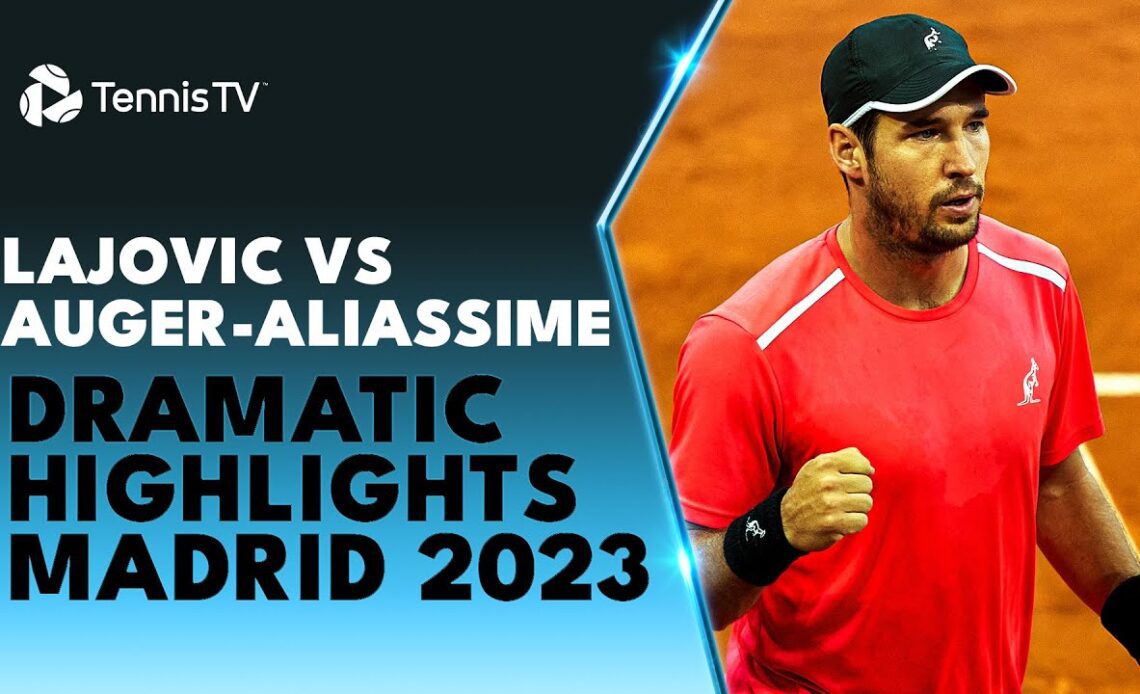 DRAMATIC Lajovic vs Auger-Aliassime Highlights | Madrid 2023
