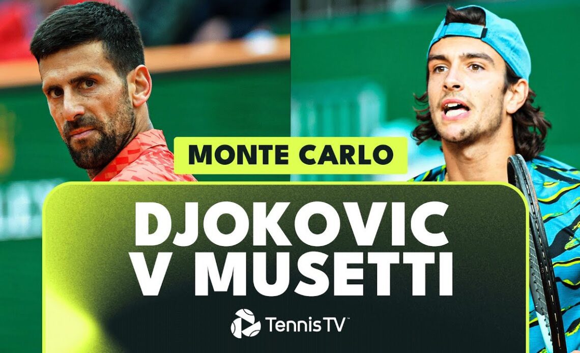 DRAMATIC Novak Djokovic vs Lorenzo Musetti Match! | Monte Carlo 2023 Highlights