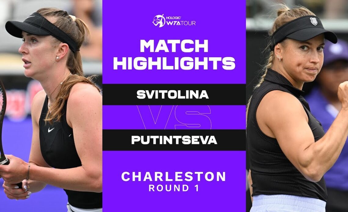 Elina Svitolina vs. Yulia Putintseva | 2023 Charleston Round 1 | WTA Match Highlights