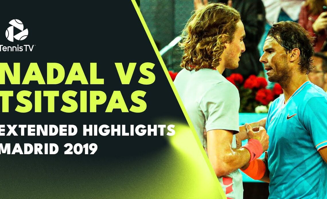Extended Highlights: Nadal vs Tsitsipas THRILLER | Madrid 2019