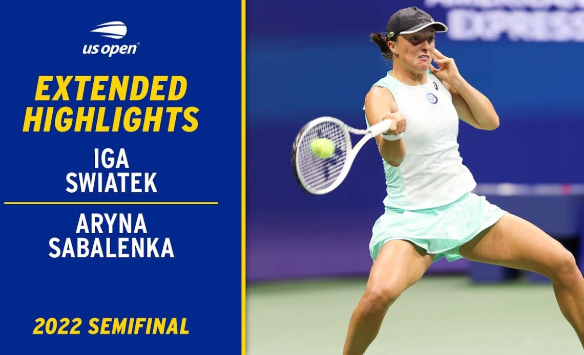 Iga Swiatek vs. Aryna Sabalenka Extended Highlights | 2022 US Open Semifinal
