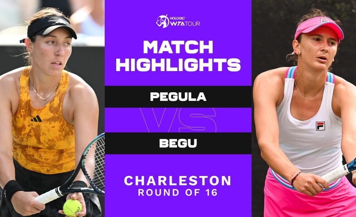 Jessica Pegula vs. Irina-Camelia Begu  | 2023 Charleston Round of 16 | WTA Match Highlights