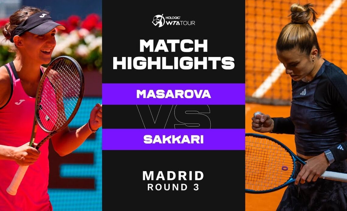 Rebeka Masarova vs. Maria Sakkari | 2023 Madrid Round 3 | WTA Match Highlights