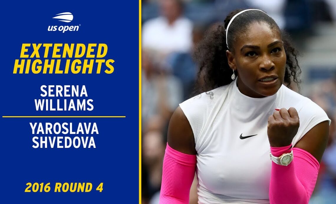 Serena Williams vs. Yaroslava Shvedova Extended Highlights | 2016 US Open Round 4
