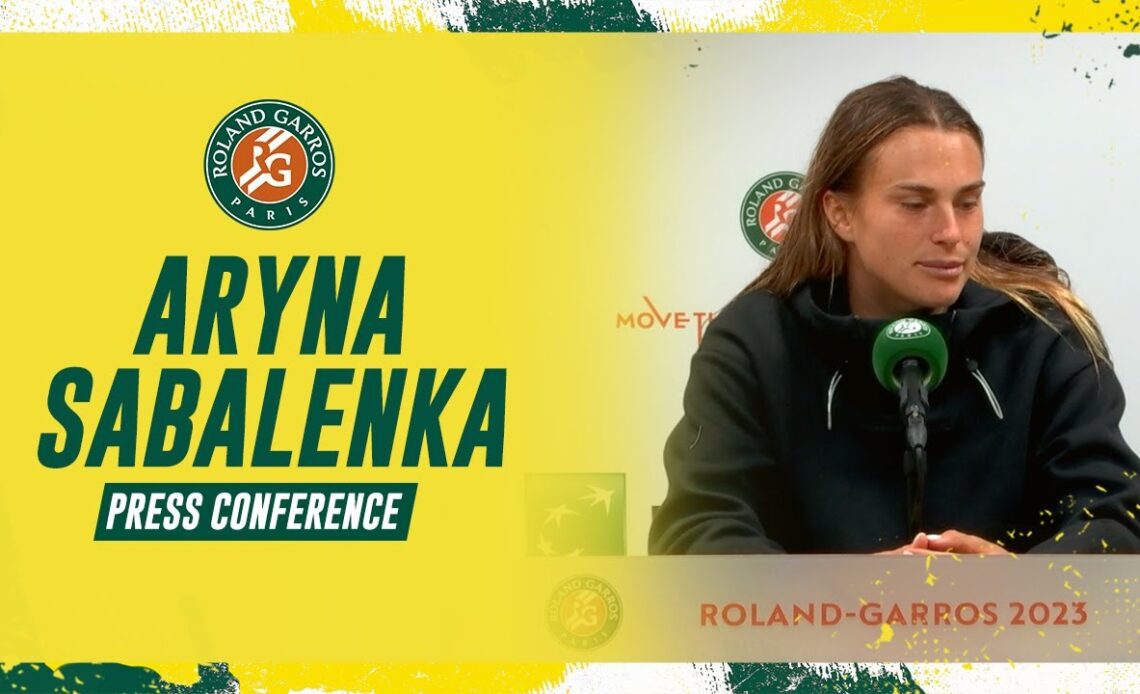 Aryna Sabalenka Press Conference after Round 1 | Roland-Garros 2023