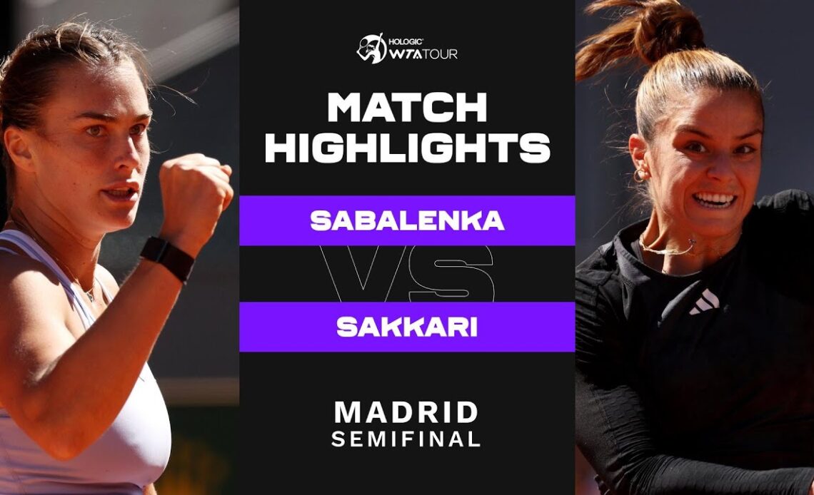 Aryna Sabalenka vs. Maria Sakkari | 2023 Madrid Semifinal | WTA Match Highlights