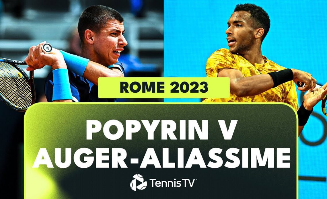 Drama and Shotmaking In Auger-Aliassime vs Popyrin Thriller | Rome 2023 Highlights