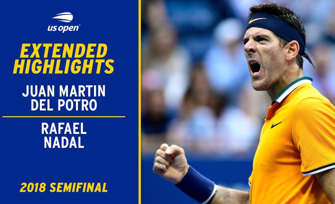 Juan Martin del Potro vs. Rafael Nadal Extended Highlights | 2018 US Open Semifinal