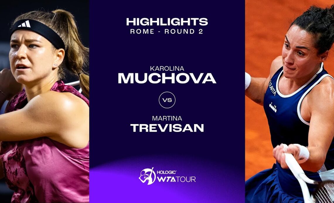 Karolina Muchova vs. Martina Trevisan| 2023 Rome Round 2 | WTA Match Highlights
