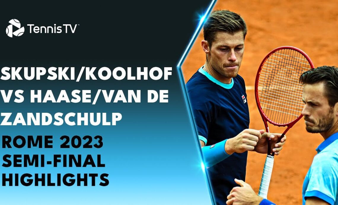 Koolhof/Skupski vs Haase/van de Zandschulp | Rome 2023 Semi-Final Highlights