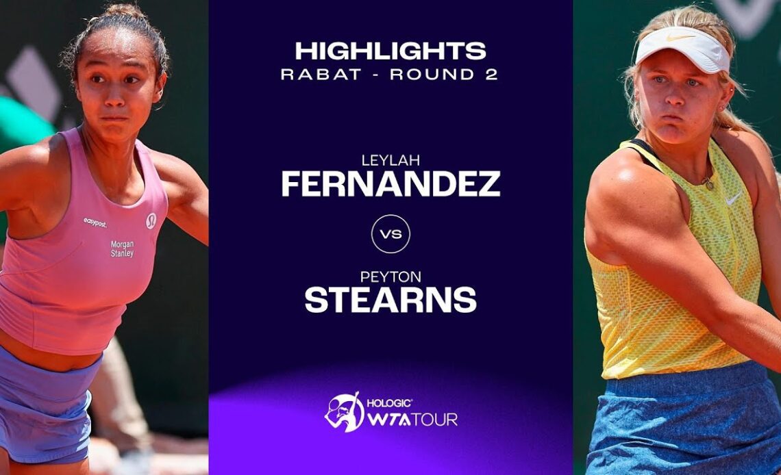 Leylah Fernandez vs. Peyton Stearns | 2023 Rabat Round 2 | WTA Match Highlights