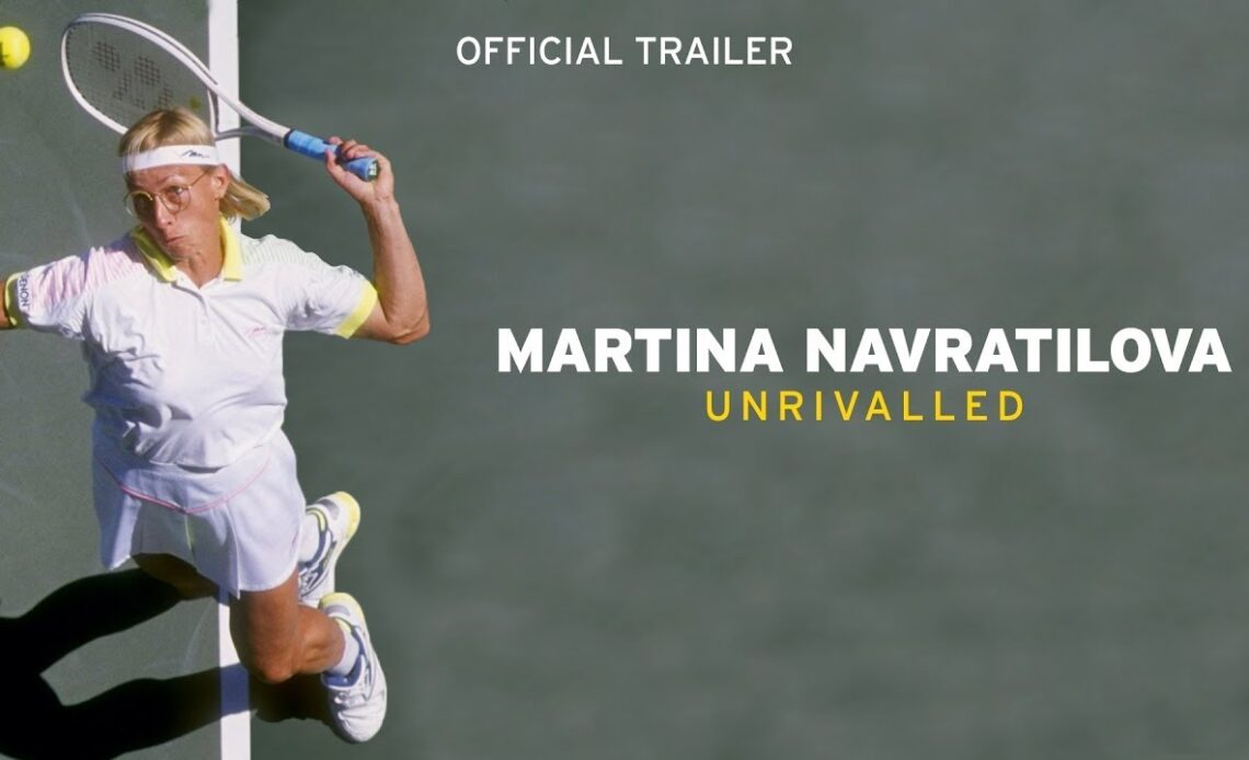 Martina Navratilova: Unrivalled | Official Trailer