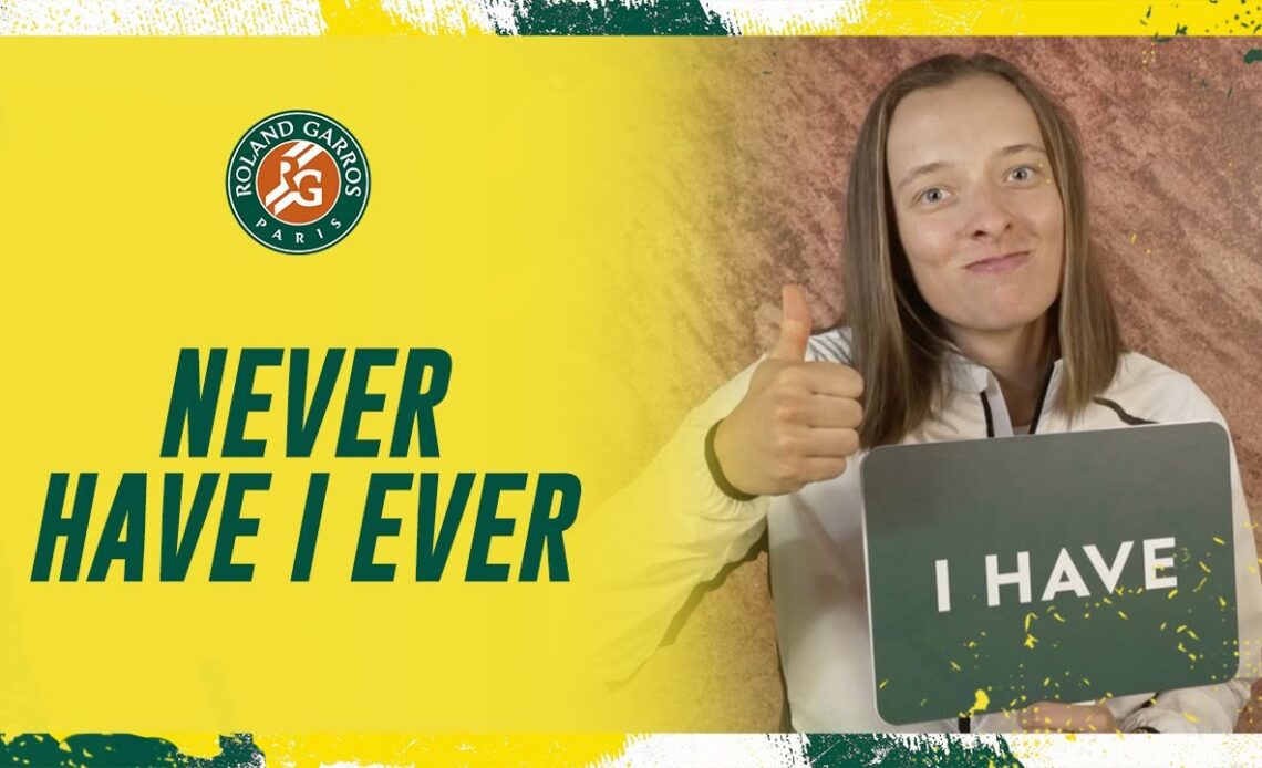 Never Have I Ever #3 | Roland-Garros 2023