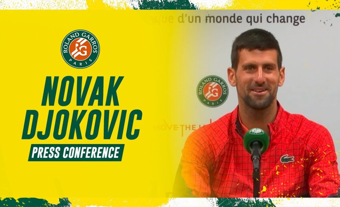 Novak Djokovic - Press Conference after Round 2 I Roland-Garros 2023