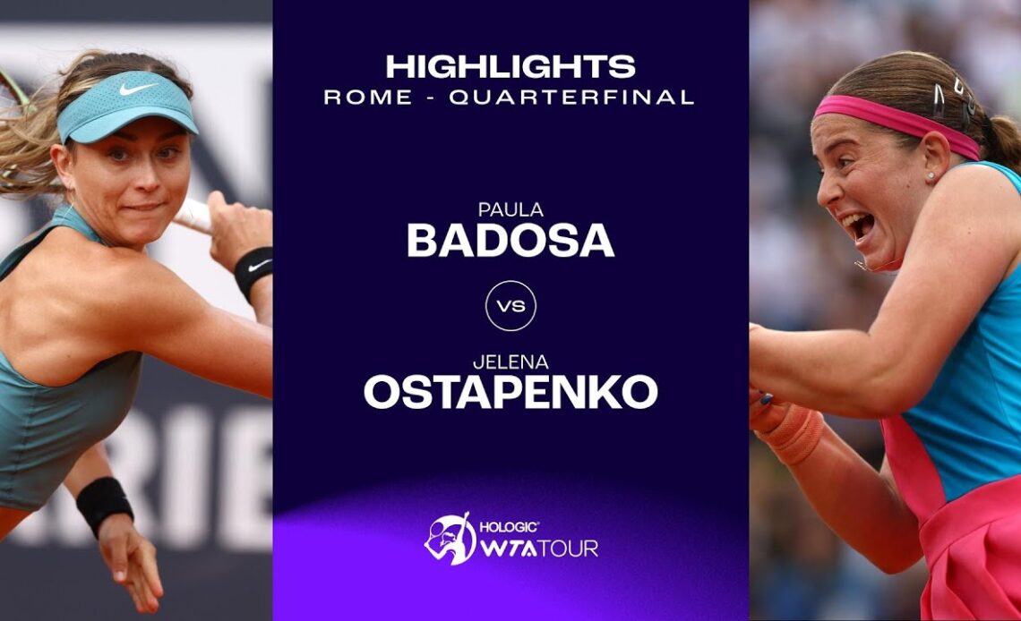 Paula Badosa vs. Jelena Ostapenko | 2023 Rome Quarterfinal | WTA Match Highlights