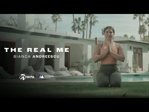 The Real Me: Bianca Andreescu | Modern Health x WTA | Part 1