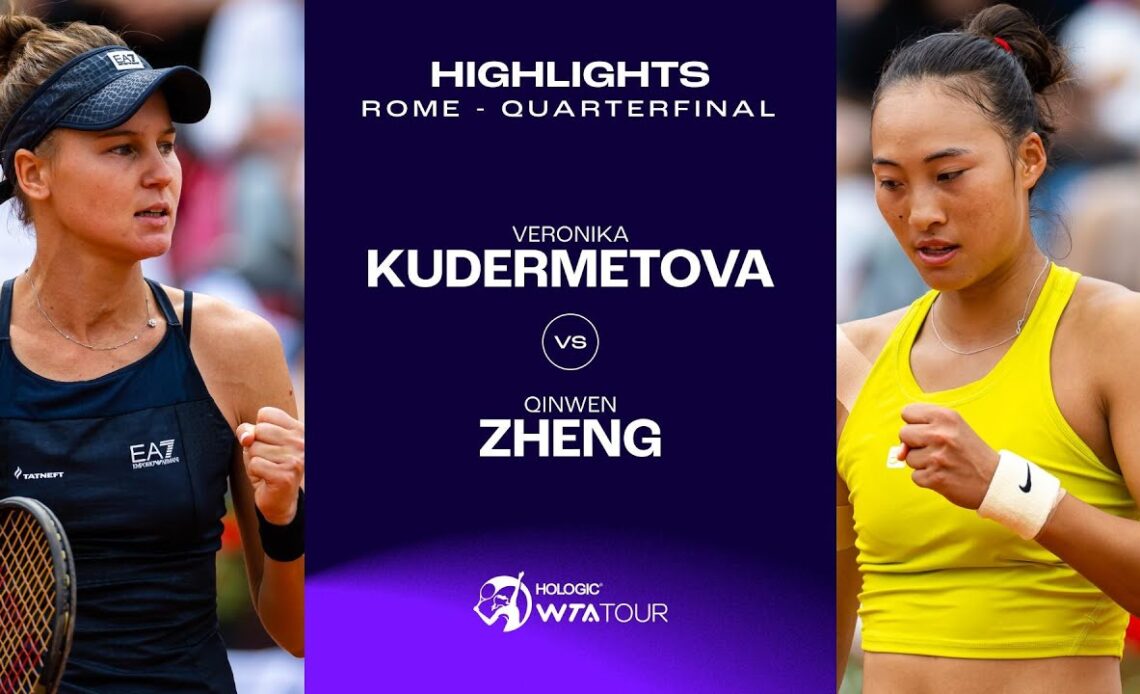 Veronika Kudermetova vs. Qinwen Zheng | 2023 Rome Quarterfinal | WTA Match Highlights