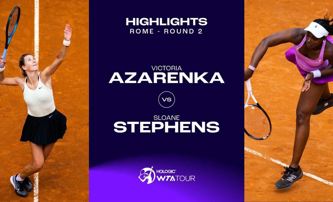 Victoria Azarenka vs. Sloane Stephens | 2023 Rome Round 2 | WTA Match Highlights