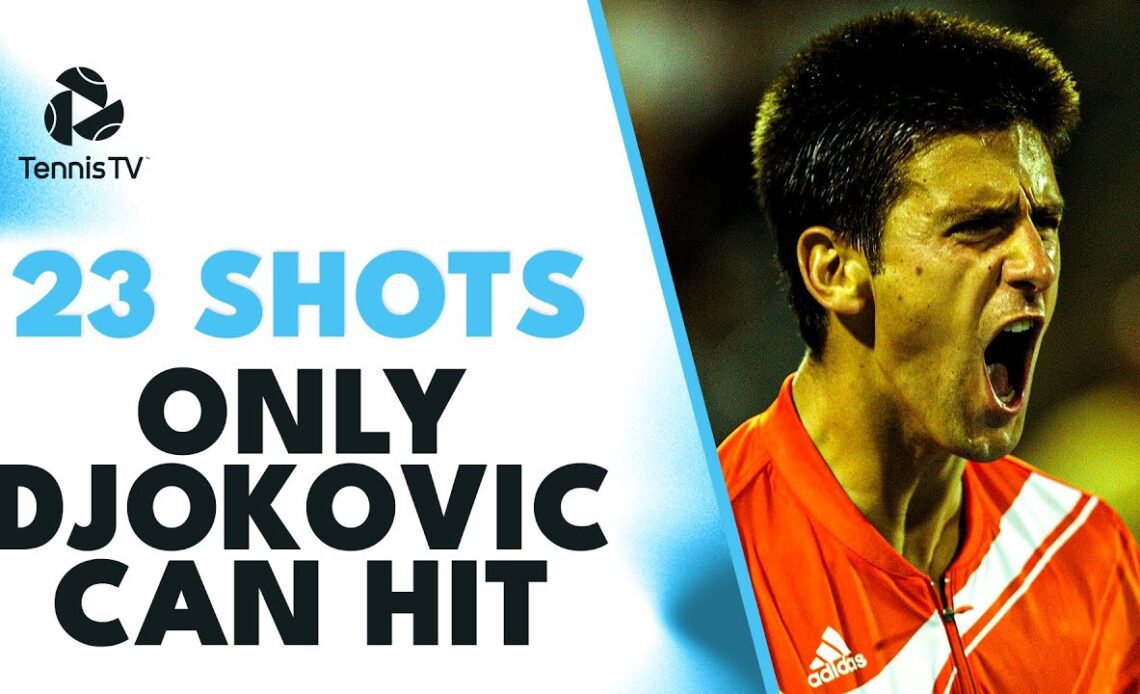 23 Shots ONLY Novak Djokovic Can Hit 🤯