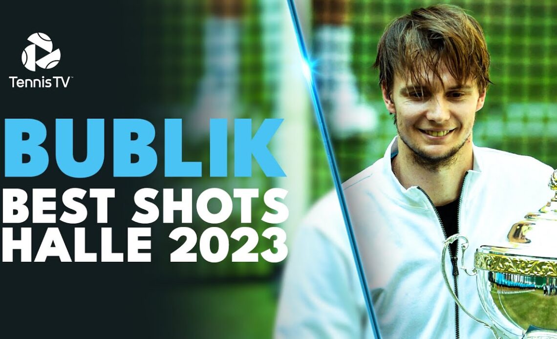 Alexander Bublik's Best Shots From Halle 2023 🤯
