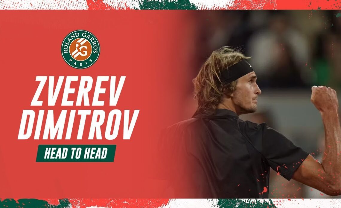 Alexander Zverev vs Grigor Dimitrov - Round 4 Head to Head I Roland