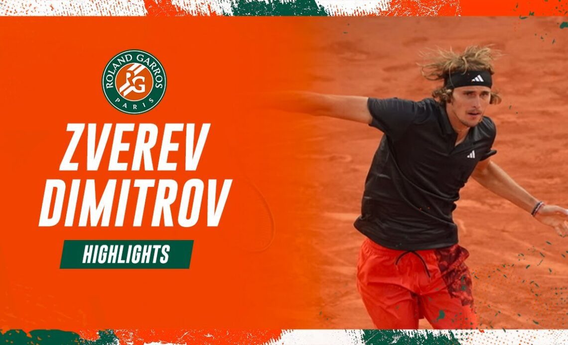 Alexander Zverev Vs Grigor Dimitrov - Round 4 Hightlights I Roland ...