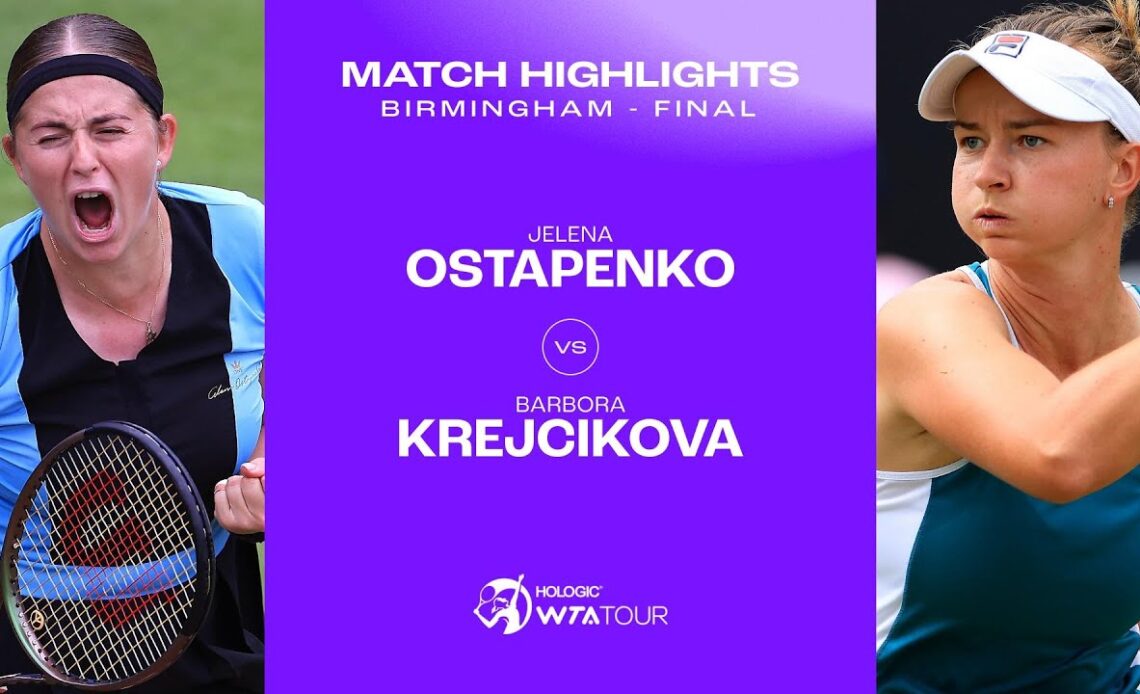 Barbora Krejcikova vs. Jelena Ostapenko | 2023 Birmingham Finals| WTA Match Highlights