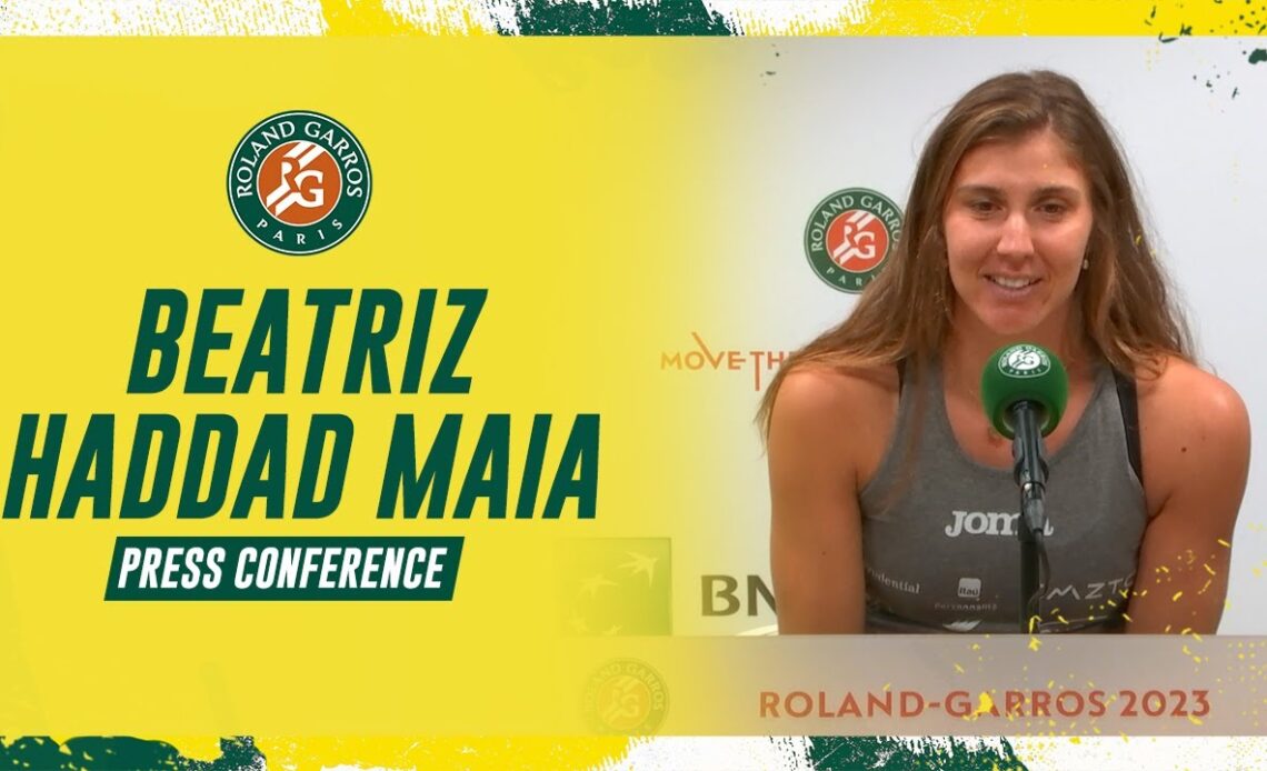 Beatriz Haddad Maia Press Conference after Quarterfinals | Roland-Garros 2023
