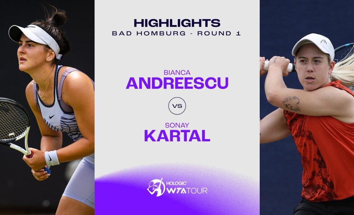 Bianca Andreescu vs. Sonay Kartal | 2023 Bad Homburg Round 1 | WTA Match Highlights