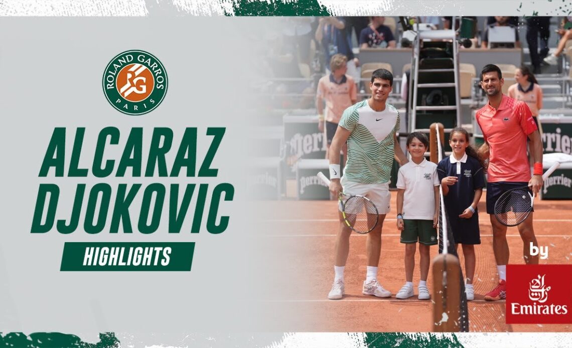 Carlos Alcaraz vs Novak Djokovic - Semifinals Highlights I Roland-Garros 2023