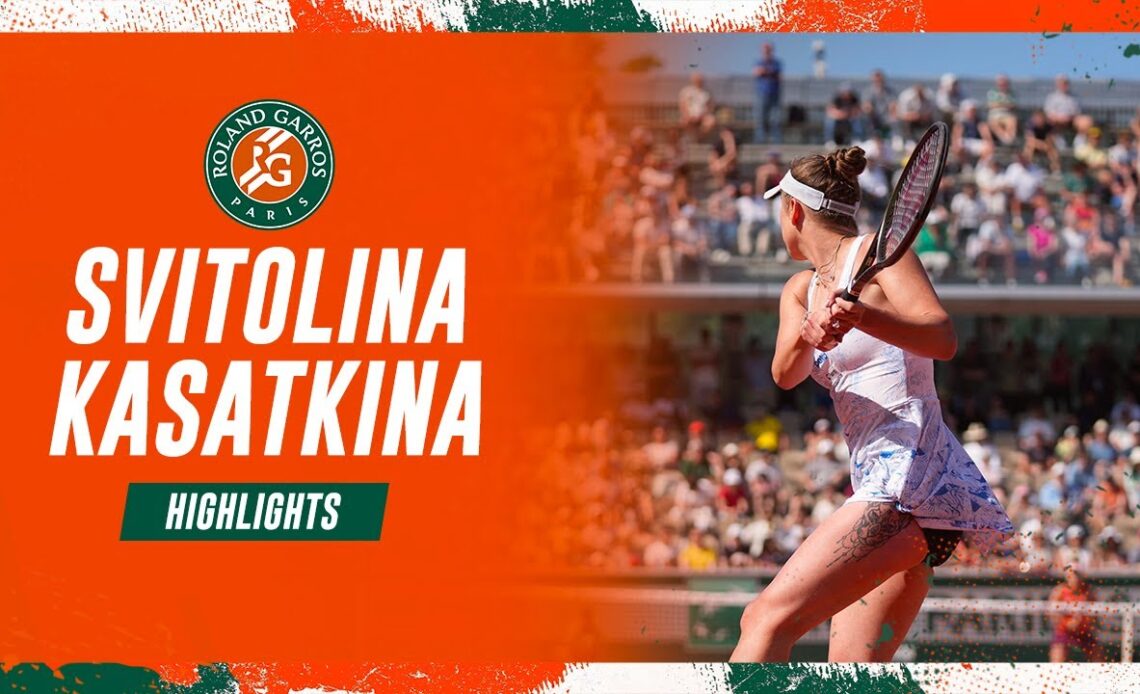 Elina Svitolina vs Daria Kasatkina - Round 4 Highlights I Roland-Garros 2023