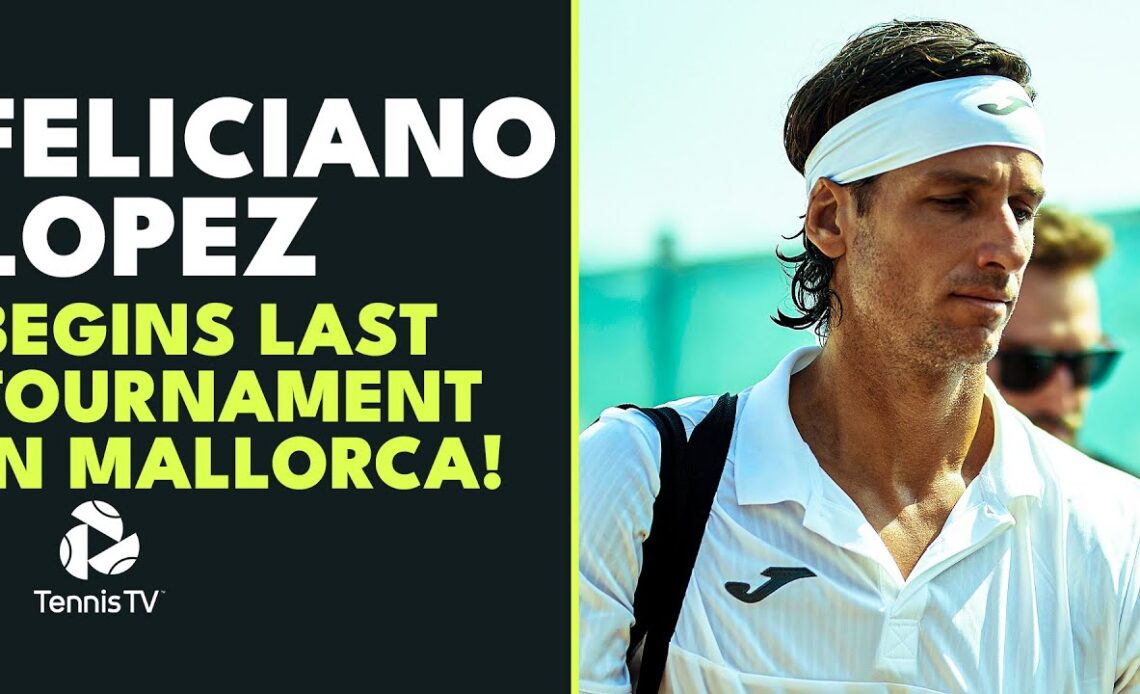 Feliciano Lopez Begins FINAL ATP Tournament In Mallorca (FT: Rafa Nadal 😉) | Mallorca Highlights
