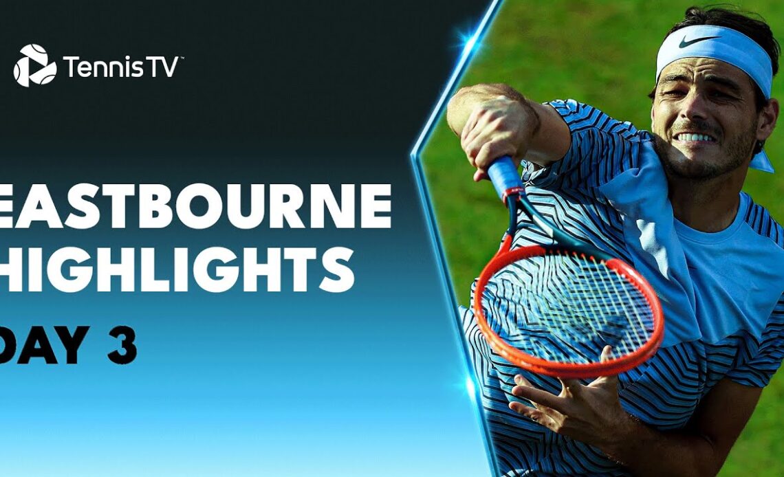 Fritz Battles McDonald; Paul, Zhang and Cressy All Feature | Eastbourne 2023 Daily Highlights Day 3