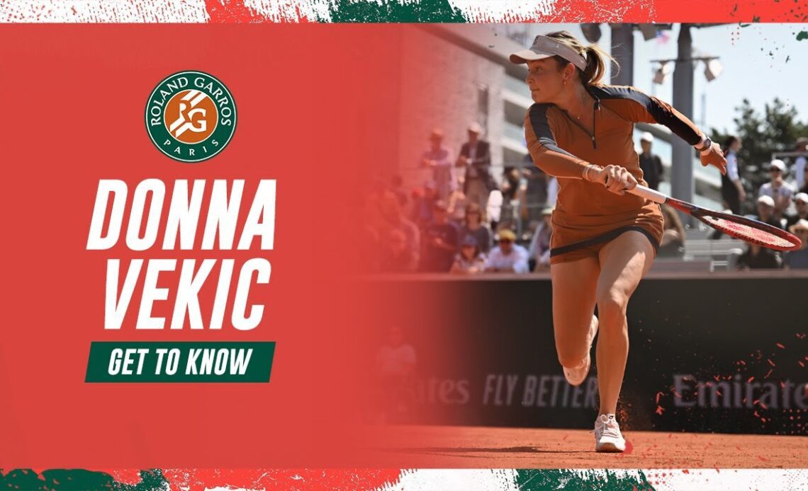 Get to know Donna Vekic | Roland-Garros 2023