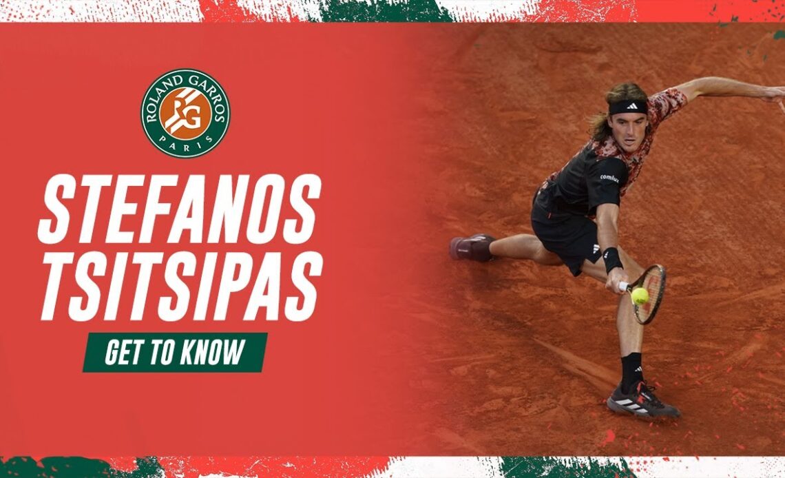 Get to know Stefanos Tsitsipas | Roland-Garros 2023